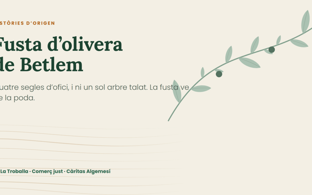 Branca d’olivera amb olives sobre fons crema, al costat del títol «Fusta d’olivera de Betlem».