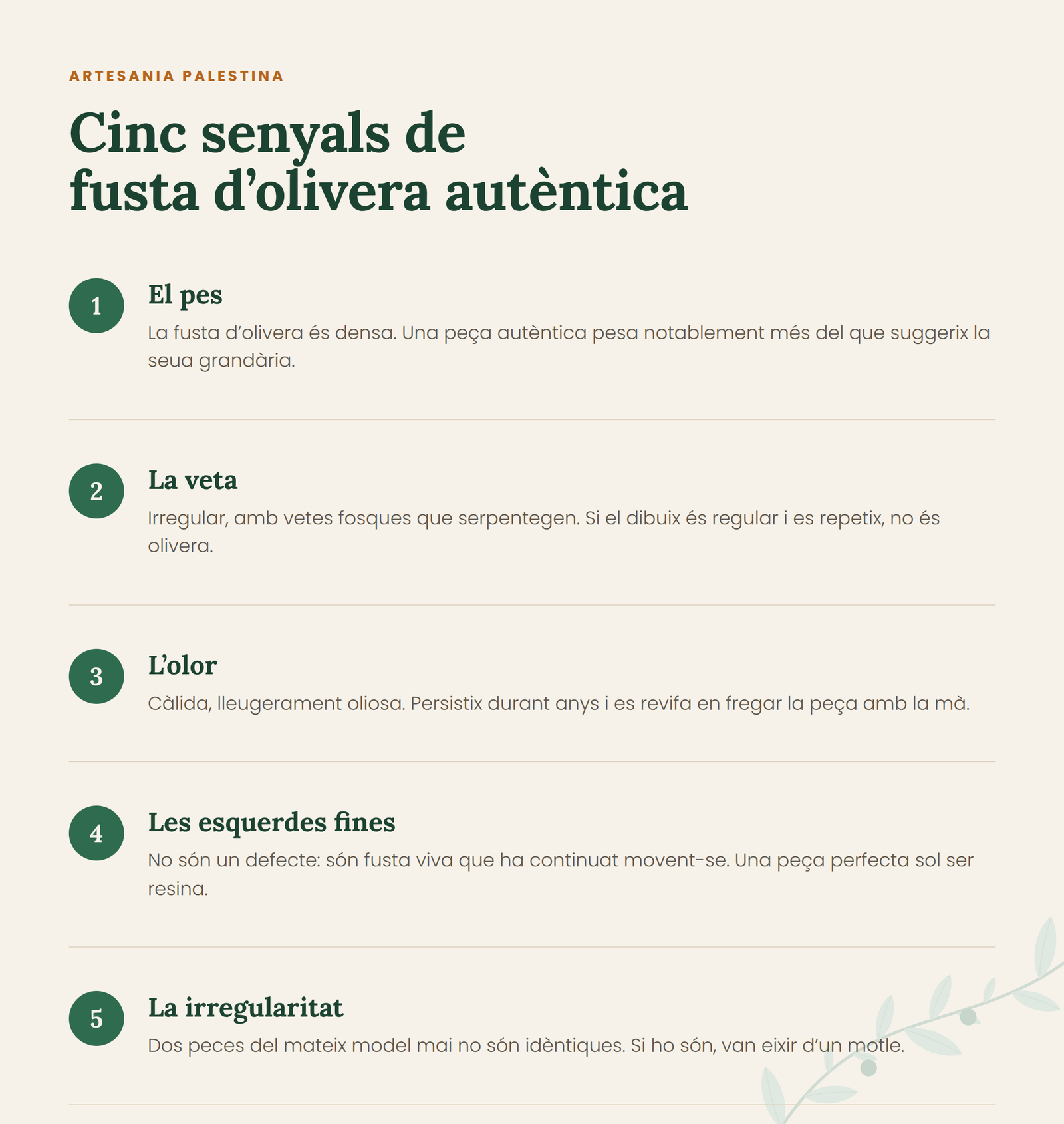Els cinc senyals que distingixen la fusta d’olivera autèntica: el pes, la veta irregular, l’olor, les esquerdes fines i la irregularitat entre peces.